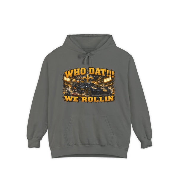 Who Dat!! We Rollin Hoodie - Football Fan Pullover