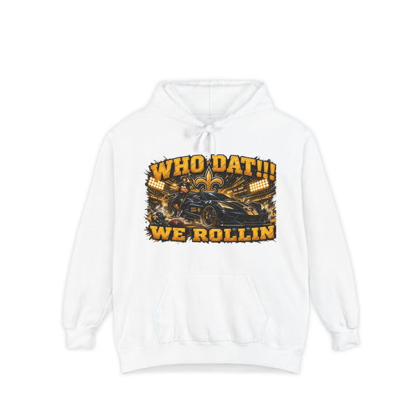 Who Dat!! We Rollin Hoodie - Football Fan Pullover