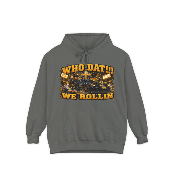 Who Dat!! We Rollin Hoodie - Football Fan Pullover
