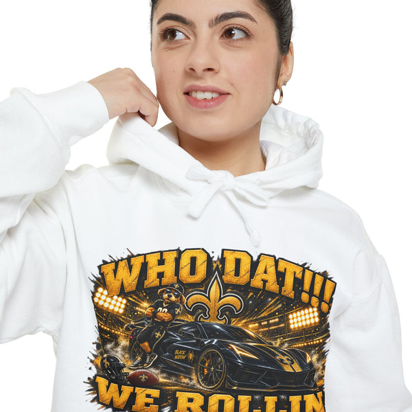 Who Dat!! We Rollin Hoodie - Football Fan Pullover