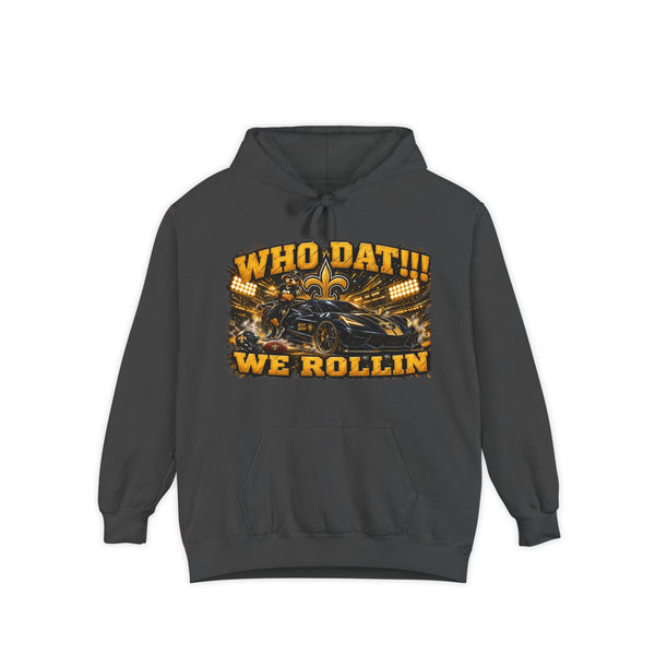 Who Dat!! We Rollin Hoodie - Football Fan Pullover